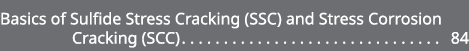 Basics of Sulfide Stress Cracking (SSC) and Stress Corrosion Cracking (SCC) 84
