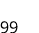 99
