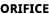 ORIFICE