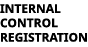 INTERNAL CONTROL REGISTRATION
