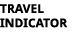 TRAVEL INDICATOR