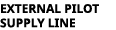 EXTERNAL PILOT SUPPLY LINE