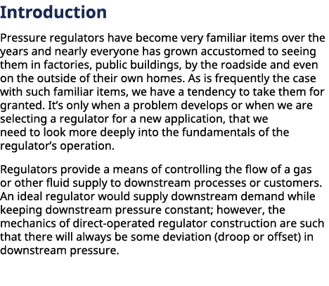 Introduction Pressure regulators have become very familiar items over the years and nearly everyone has grown accusto...