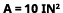 a = 10 in2