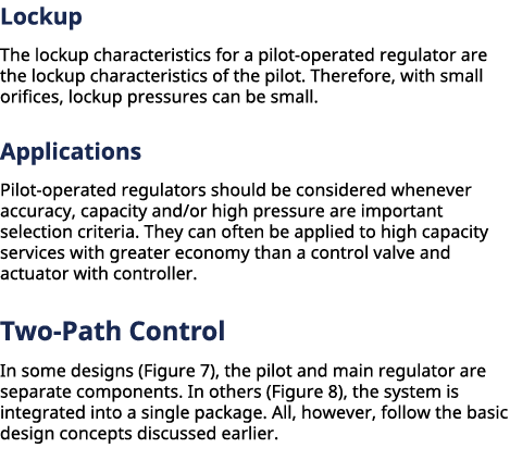 Lockup The lockup characteristics for a pilot operated regulator are the lockup characteristics of the pilot. Theref...