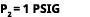 P2 = 1 PSIG