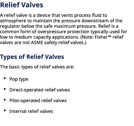 ﻿Relief Valves A relief valve is a device that vents process fluid to atmosphere to maintain the pressure downstream...