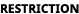 restriction