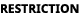 restriction