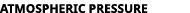 atmospheric pressure