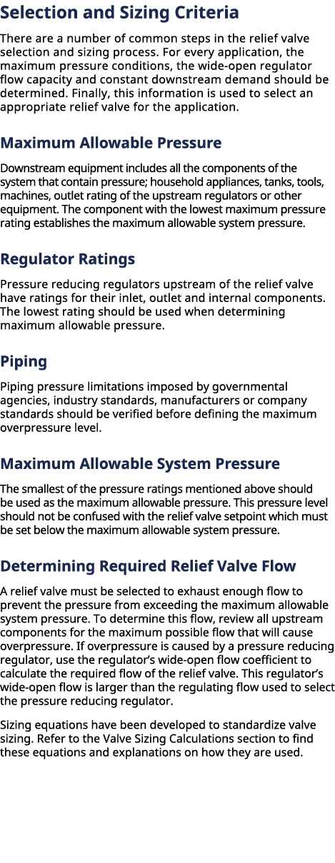 ﻿Selection and Sizing Criteria There are a number of common steps in the relief valve selection and sizing process. ...