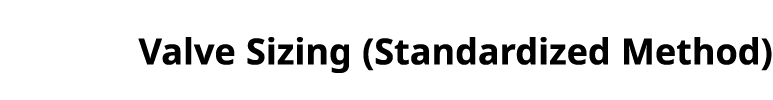 Valve Sizing (Standardized Method) 