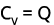 CV = Q
