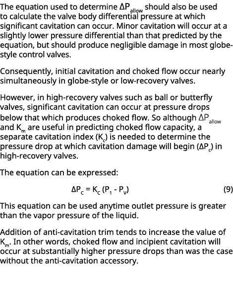 The equation used to determine ﻿∆Pallow should also be used to calculate the valve body differential pressure at whic...