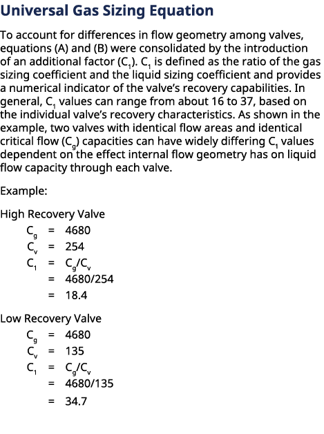 ﻿﻿Universal Gas Sizing Equation To account for differences in flow geometry among valves, equations (A) and (B) were...