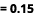 = 0.15