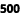 500