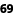 69