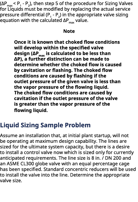 (∆Pmax  P1 P2), then step 5 of the procedure for Sizing Valves for Liquids must be modified by replacing the actual ...