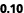 0.10