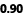 0.90
