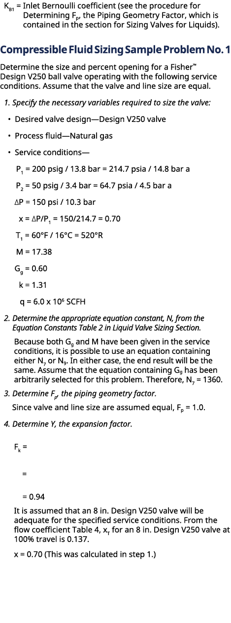  KB1 = Inlet Bernoulli coefficient (see the procedure for Determining Fp, the Piping Geometry Factor, which is contai...