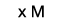 x M