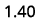 1.40 