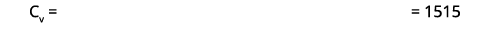  Cv = = 1515 