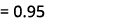 = 0.95