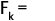 Fk = 