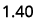 1.40
