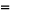 = 