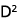 D2 