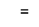  = 