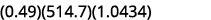 (0.49)(514.7)(1.0434)