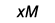 xM