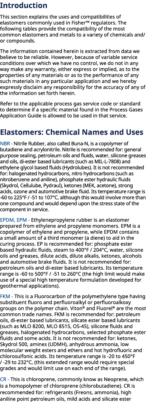 Introduction This section explains the uses and compatibilities of elastomers commonly used in Fisher™ regulators. Th...