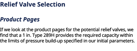 Relief Valve Selection Product Pages If we look at the product pages for the potential relief valves, we find that a ...