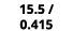 15.5 / 0.415