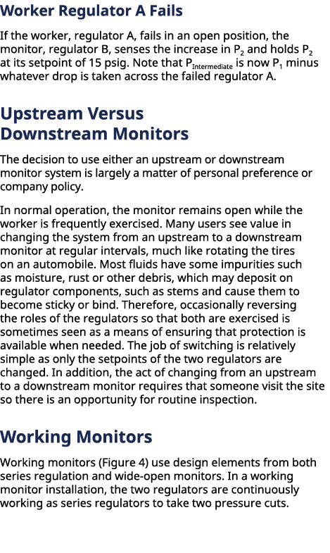 ﻿Worker Regulator A Fails If the worker, regulator A, fails in an open position, the monitor, regulator B, senses th...