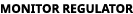 monitor regulator