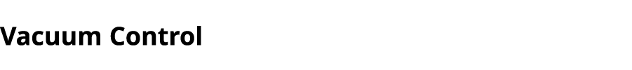 Vacuum Control 