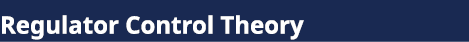 Regulator Control Theory